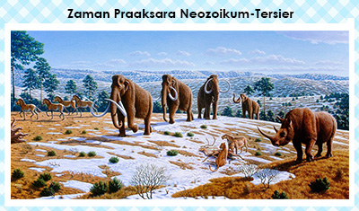 sejarah7-zaman-praaksara-neozoikum-tersier1
